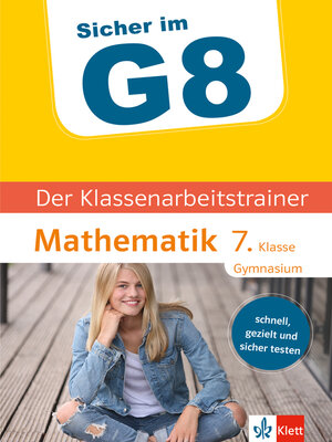cover image of Klett Sicher im G8 Der Klassenarbeitstrainer Mathematik 7. Klasse